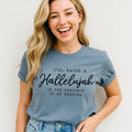 I'll Raise a Hallelujah T-Shirt